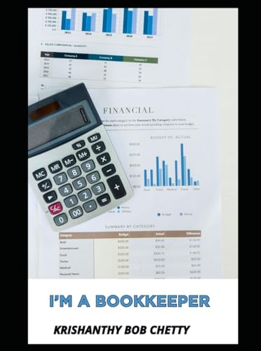 I'M A BOOKKEEPER: " How to build your company utilizing Small Business Accounting, and by taking control of your Finances " I'M A BOOKKEEPER: " How to build your company utilizing Small Business Accounting, and by taking control of your Finances " von Independently published