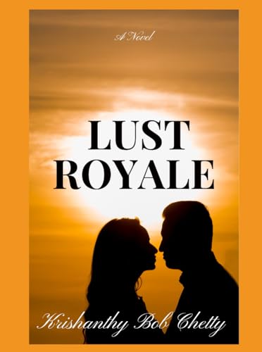 LUST ROYALE: A Novel LUST ROYALE: A Novel von Independently published
