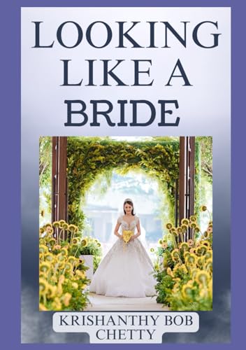Looking like a Bride: " Fully dressed for Married Life " Looking like a Bride: " Fully dressed for Married Life " von Independently published