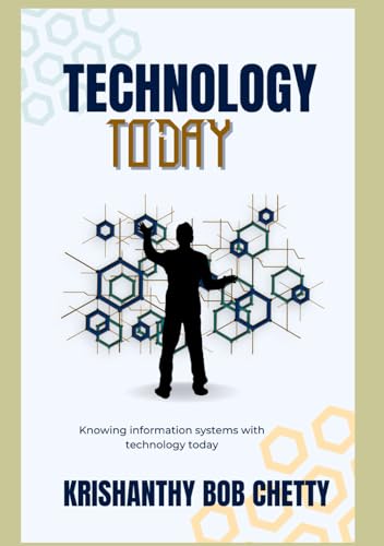 TECHNOLOGY TODAY: " Knowing information systems with Technology today " TECHNOLOGY TODAY: " Knowing information systems with Technology today " von Independently published