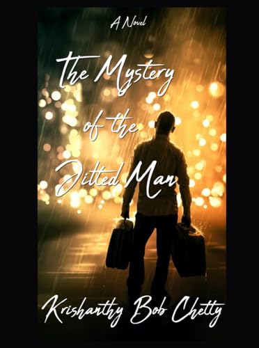 THE MYSTERY of the JILTED MAN: A Novel (NOVELS, Band 6) von Independently published
