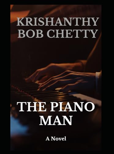 THE PIANO MAN: The Piano Man: A novel (NOVELS, Band 1) von Independently published