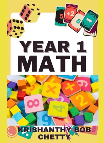 YEAR 1 MATH: "Learning, Playing, and Growing with Numbers” (EVERYDAY, EVERY AGE MATH - EVERYTHING FOR MATH TEACHERS AND STUDENTS, Band 2) von Independently published
