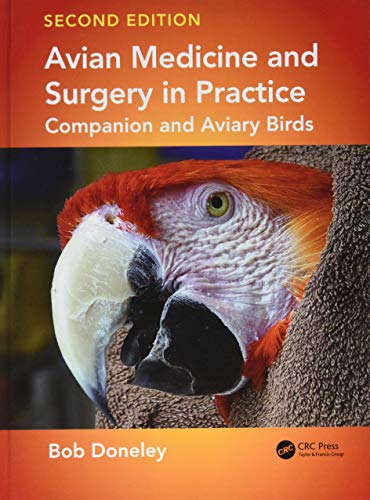 Avian Medicine and Surgery in Practice: Companion and Aviary Birds, Second Edition von CRC Press