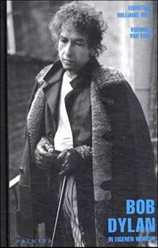 Bob Dylan - In eigenen Worten: Vorwort von Bono von Palmyra Verlag