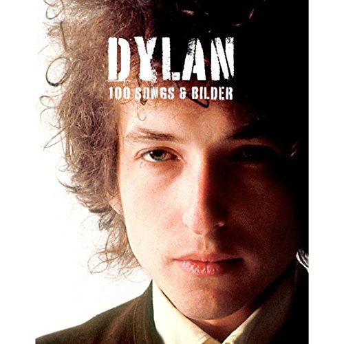 Dylan. 100 Songs & Bilder