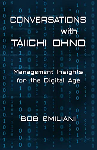 Conversations with Taiichi Ohno: Management Insights for the Digital Age von Center for Lean Business Management, LLC