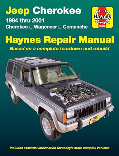 Jeep Cherokee: 1984 thru 2001 - Cherokee - Wagoneer - Comanche (Haynes Repair Manual)