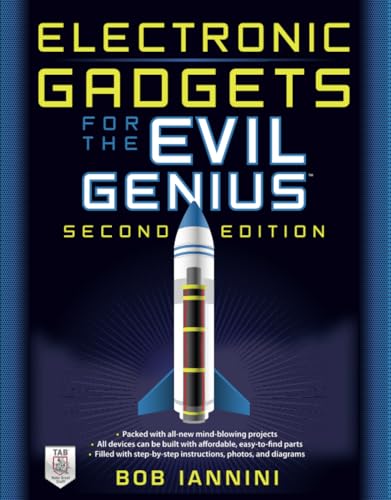 Electronic Gadgets for the Evil Genius: 21 New Do-It-Yourself Projects von McGraw-Hill Education Tab