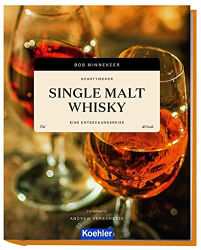 Schottischer Single Malt Whisky: Eine Entdeckungsreise