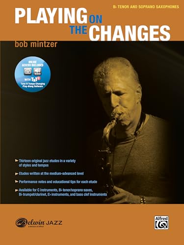 Playing on the Changes - B-flat Tenor & Soprano Saxophone - Level 3.5 (incl. DVD) (Belwin Jazz Play-along) von Alfred Music