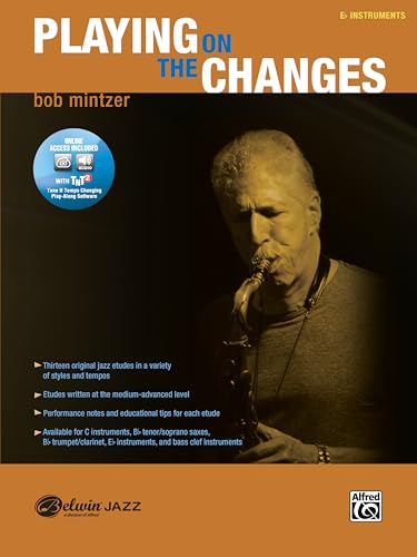 Playing on the Changes - Eb Instruments - Level 3.5 (incl. DVD): E-Flat Instruments, Book & Online Audio/Software (Belwin Jazz Play-Along) von Alfred Music