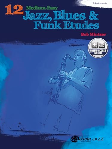 12 Medium-Easy Jazz, Blues & Funk Etudes: C Instrument, Book & CD (Belwin Play-Along) (Belwin Play-along Series)