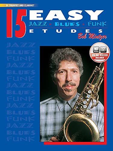 15 Easy Jazz, Blues & Funk Etudes - B-Flat Trumpet and Clarinet (incl. CD): B-Flat Trumpet and Clarinet (Book & Online Audio) (Instrumental Series) von Alfred Music