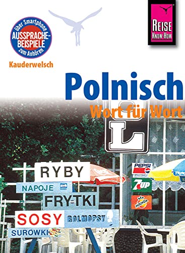 Reise Know-How Sprachführer Polnisch - Wort für Wort: Kauderwelsch-Band 35: Kauderwelsch-Sprachführer Band 35 von Reise Know-How Rump GmbH