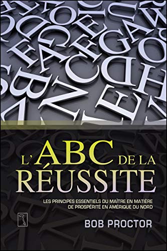 L'ABC de la réussite: Les principes du maître en matière de prospérité en Amérique du Nord von TRESOR CACHE