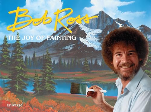 Bob Ross: The Joy of Painting von Universe Publishing