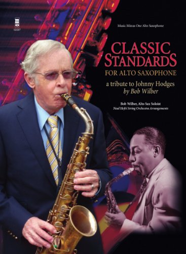 Classic Standards for Alto Saxophone: A Tribute to Johnny Hodges (Music Minus One Alto Saxophone)