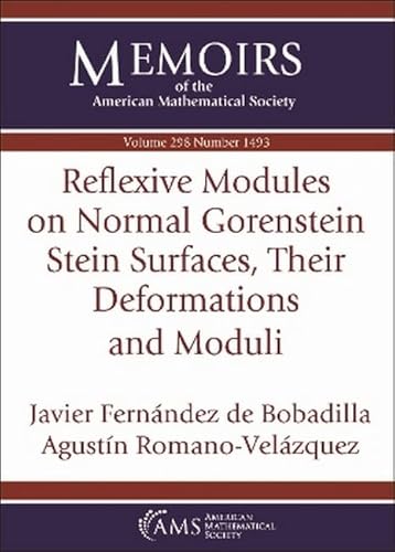 Reflexive Modules on Normal Gorenstein Stein Surfaces, Their Deformations and Moduli (Memoirs of the American Mathematical Society) von American Mathematical Society