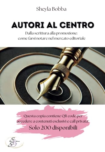 Autori al centro. Dalla scrittura alla promozione, come farsi notare nel mercato editoriale (Bios) von SBS Edizioni