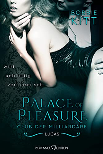 Palace of Pleasure: Lucas (Club der Milliardäre 3): Erotic Romance