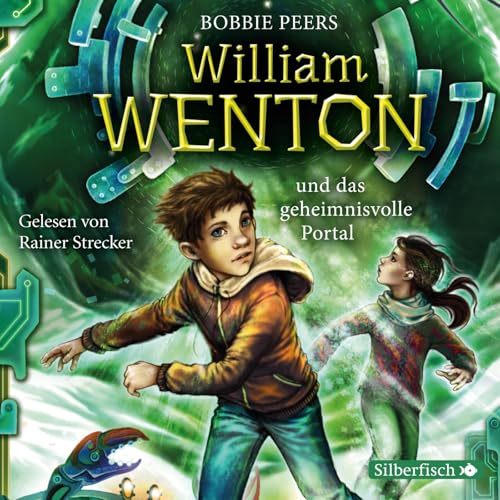 William Wenton 2: William Wenton und das geheimnisvolle Portal: 3 CDs (2) von Silberfisch