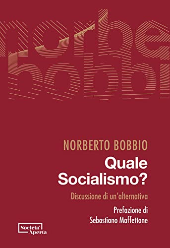 Quale socialismo? Discussione di un'alternativa von Edizioni Società Aperta