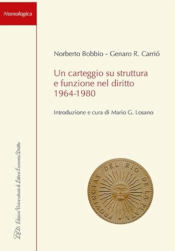 Un carteggio su struttura e funzione nel diritto 1964-1980 (Nomologica) von LED Edizioni Universitarie