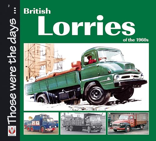 British Lorries of the 1960s (Those were the days...) von Veloce Publishing