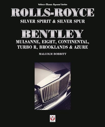 Rolls-Royce Silver Spirit & Silver Spur, Bentley Mulsanne, Eight, Continental, Brooklands & Azure: Updated & enlarged Second Edition (Classic Reprint) von Veloce Publishing