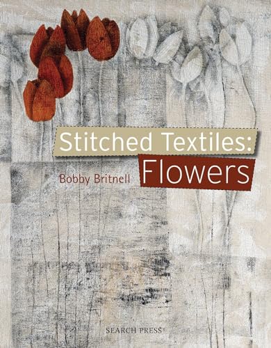 Stitched Textiles: Flowers von Search Press