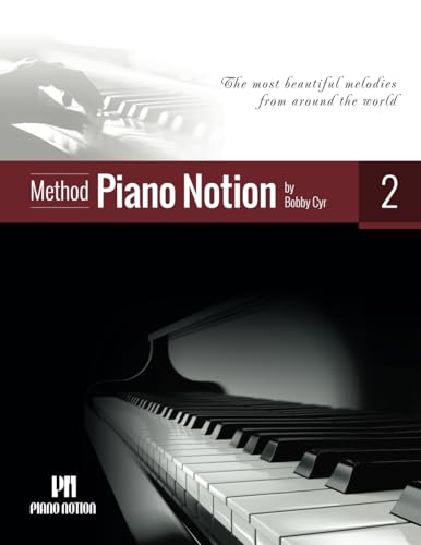 Piano Notion Method Book Two: The most beautiful melodies from around the world (Piano Notion Method / English, Band 2) von ISBN (Bac/Lac)