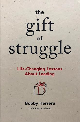 The Gift of Struggle: Life-Changing Lessons About Leading von Bard Press