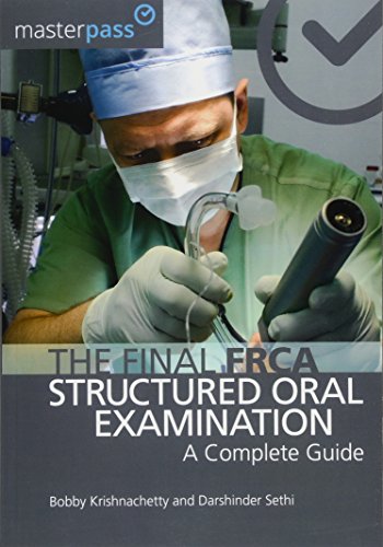 The Final FRCA Structured Oral Examination: A Complete Guide (Masterpass) von CRC Press
