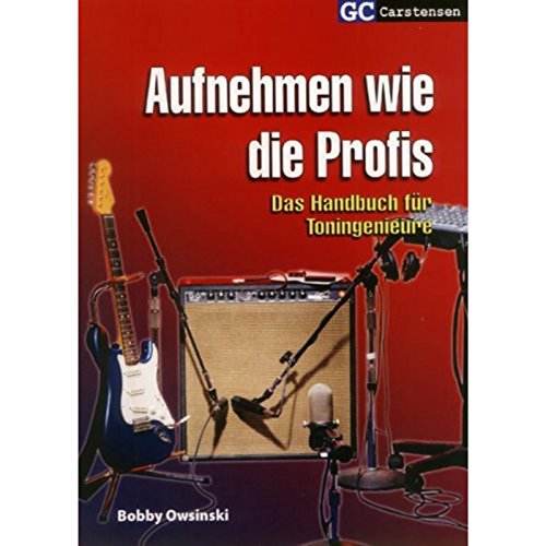 Aufnehmen wie die Profis: Das Handbuch für Toningenieur (Factfinder-Serie) von sonstige Bücher & Noten