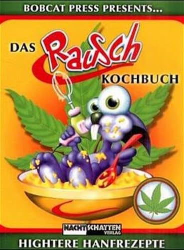 Das Rauschkochbuch: Hightere Hanfrezepte von Nachtschatten Verlag