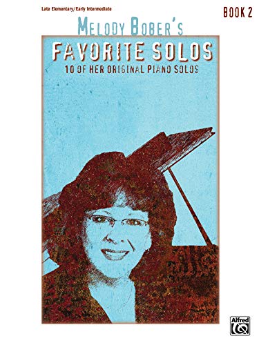 Melody Bober's Favorite Solos, Book 2: 10 of Her Original Piano Solos