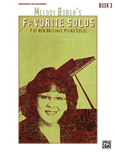 Melody Bober's Favorite Solos, Book 3: 7 of Her Original Piano Solos