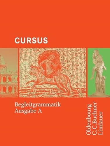 Cursus - Ausgabe A / Cursus A - Bisherige Ausgabe Begleitgrammatik