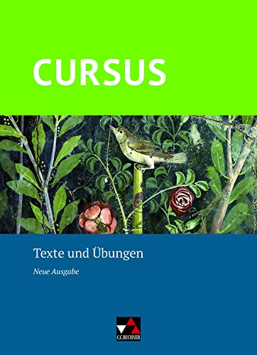 Cursus – Neue Ausgabe / Cursus – Neue Ausgabe Texte und Übungen: Latein Gesamtschule, Gymnasium
