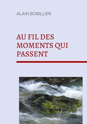 Au fil des moments qui passent von BoD – Books on Demand – Frankreich