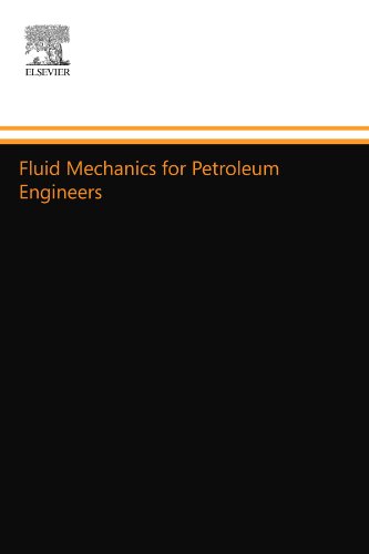 Fluid Mechanics for Petroleum Engineers