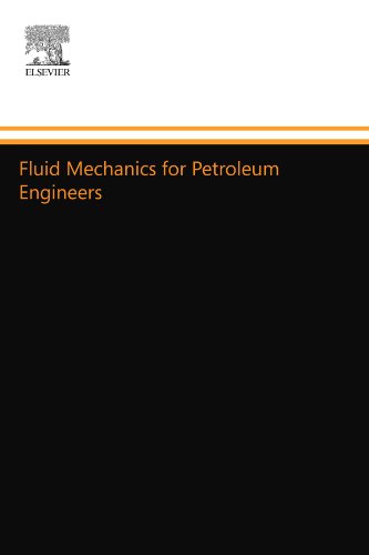 Fluid Mechanics for Petroleum Engineers
