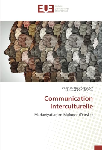 Communication Interculturelle: Madaniyatlararo Muloqot (Darslik) von Éditions universitaires européennes