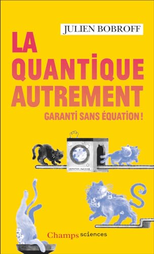 La quantique autrement: Garanti sans équation ! von FLAMMARION