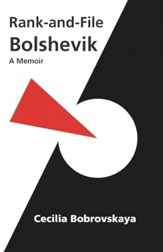 Rank-and-File Bolshevik: A Memoir