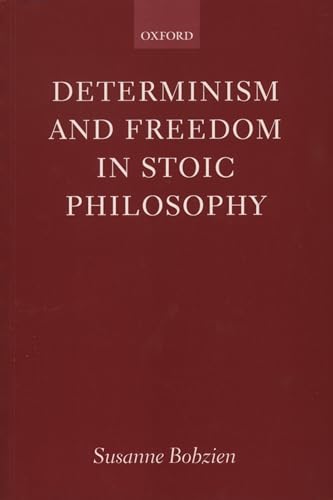 Determinism and Freedom in Stoic Philosophy von Oxford University Press