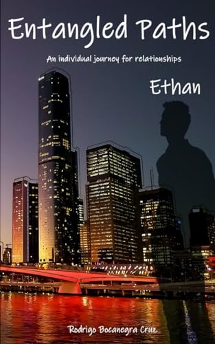 Entangled Paths - Ethan: An individual journey for relationships von my own
