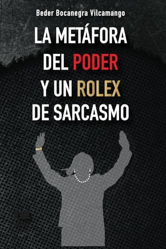 La metáfora del poder y un Rolex de sarcasmo La metáfora del poder y un Rolex de sarcasmo von Ediquid