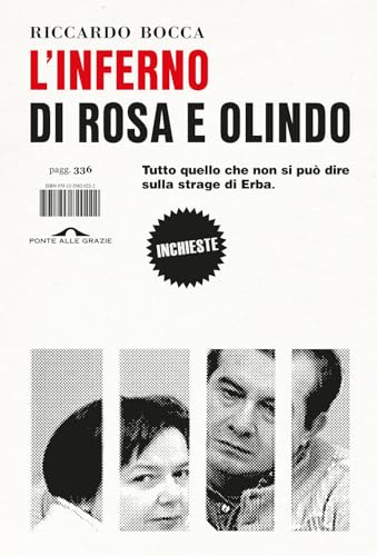 L'inferno di Rosa e Olindo. Tutto quello che non si può dire sulla strage di Erba (Inchieste)